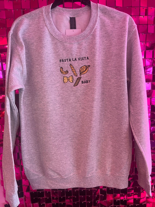 Pasta La Vista Sweatshirt