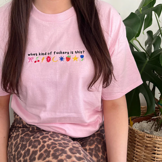 What kind of f*ckery is this T-Shirt