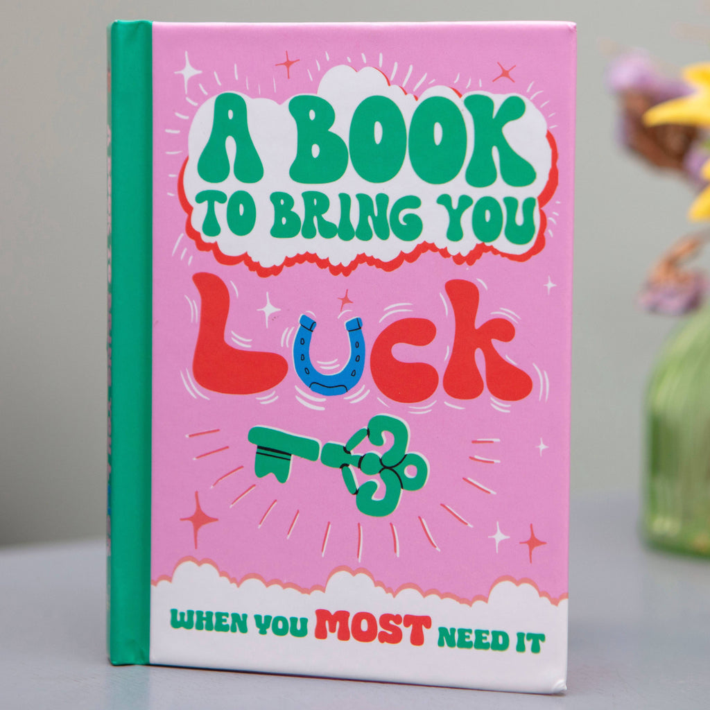 A Book To Bring You Good Luck: An Inspirational Gift Book