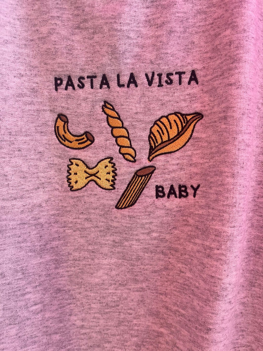 Pasta La Vista Sweatshirt